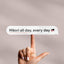 Finger balancing 'Māori all day every day' Māori vinyl sticker decal on a plain background, showcasing the phrase and the tino rangatiratanga flag
