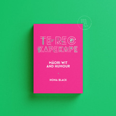 Book cover of 'Te Reo Kapekape' featuring Māori wit and humour by Hona Black on bright green background